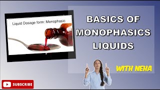 Basics of Monophasic Liquids Dosage Forms [upl. by Appilihp]