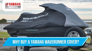 Why choose a genuine Yamaha WaveRunner cover [upl. by Alehs29]