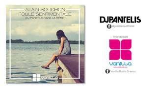 Alain Souchon Foule Sentimentale DJ Pantelis Vanilla Exclusive Remix  Teaser [upl. by Montano306]