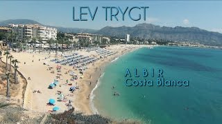 Lev Trygt i Albir på Costa Blanca i Spania [upl. by Anivad]