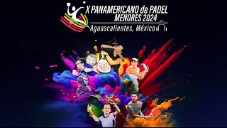 X PANAMERICANOS DE PADEL MENORES 2024 [upl. by Nylirrehs27]