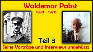 Waldemar Pabst RedenInterviews ungekürzt  Teil 3 [upl. by Artemla]