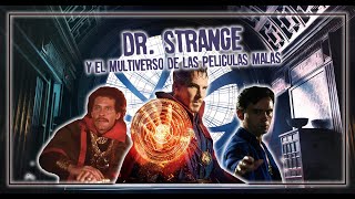 Dr Strange y el Multiverso de las Películas Malas [upl. by Drofnil]