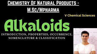 Alkaloids  Introduction Properties Occurrence Nomenclature amp Classification MScMpharma [upl. by Nirac117]