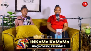 iNKoMo KaMaMa  Ngakhokhela umama ohlolayo ukuthi angasho ukuthi angisayona intombi  S1EP3 [upl. by Adis713]