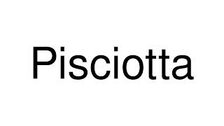 How to Pronounce Pisciotta Italy [upl. by Leiser719]