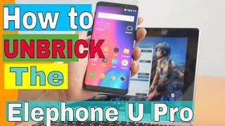 How to Unbrick restorerevive your elephone u pro back from the dead 2018 [upl. by Zapot948]