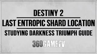 Destiny 2 Last Entropic Shard Location  Number 9 Location  Studying Darkness Triumph Guide [upl. by Millhon489]