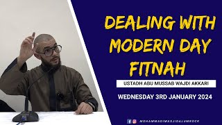 Dealing with Modern Day Fitnah  Ustadh Abu Mussab Wajdi Akkari  OneWayToParadise [upl. by Oicnevuj644]