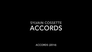 Sylvain Cossette  Accords [upl. by Handal]