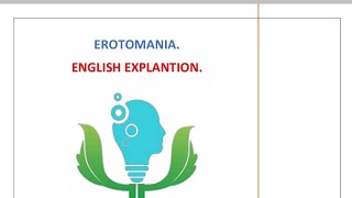 EROTOMANIA ENGLISH EXPLANATION [upl. by Kroll]