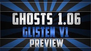 CoD Ghosts 106 Mod Menu  Glisten v1  PREVIEW [upl. by Oravla]