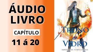 IMPÉRIO DE TEMPESTADES  trono de vidro  audiolivro capítulo 11 á 20  Sarah J Maas [upl. by Ruddy606]