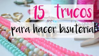 15 Tucos infalibles para hacer bisutería  hacks para bisutería 111 [upl. by Acinom]