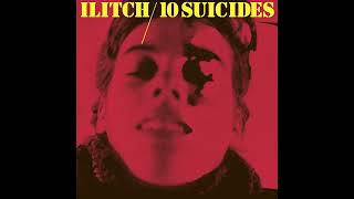 Ilitch  10 Suicides [upl. by Auahsoj957]