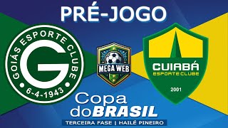 GOIÁS 1x0 CUIABÁ  Préjogo Copa do Brasil 2024  Terceira Fase [upl. by Larual]