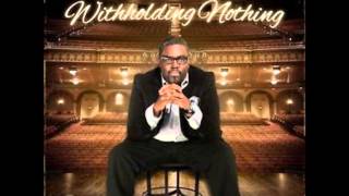 William McDowell  Withholding Nothing [upl. by Milicent]