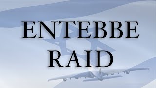 Entebbe Raid [upl. by Ermanno]