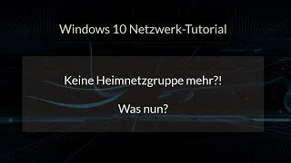 Keine Heimnetzgruppe mehr unter Windows 10 Arbeitsgruppen im Netzwerk nutzen  Win Heimnetzgruppe [upl. by Holms214]