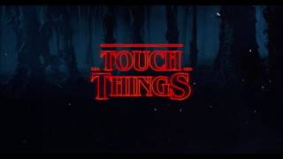 Touch Things Stranger Things Theme C418 Remix Vs Touch It Ariana Grande Mashup [upl. by Cumine]