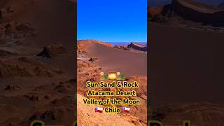 👀 Spectacular Scenery 🇨🇱Atacama Desert  Valley of the Moon  Chile South America [upl. by Ella]