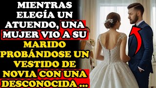 Mientras elegía un atuendo una mujer vio a su marido probándose un vestido de novia con una descono [upl. by Louie]