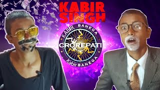 KBC Spoof  Kaun Banega Crorepati  Kabir Singh  Kabir Banega Crorepati  Fanky Bishal [upl. by Alilahk70]