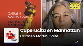 Un libro una hora 201  Caperucita en Manhattan  Carmen Martín Gaite [upl. by Aivatnahs]