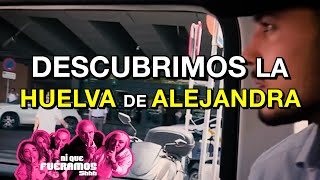 NiqueFuéramos9JL  DESCUBRIMOS LA HUELVA DE ALEJANDRA RUBIO [upl. by Enobe]