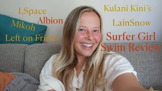 Surfer Girl Swim Haul Left on Friday Mikoh Kulani Kinis KB Swim LSpace Honest Reviews [upl. by Eaton]