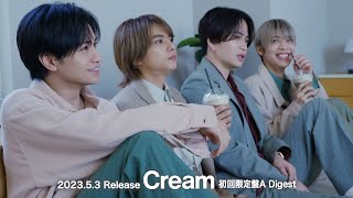 Sexy Zone『Cream』初回限定盤A ダイジェスト映像 [upl. by Hynda]