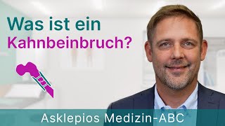 Was ist ein Kahnbeinbruch  Medizin ABC  Asklepios [upl. by Ybbed358]