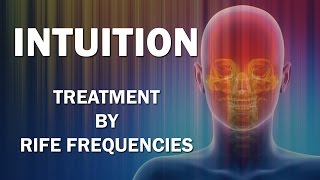 Intuition  RIFE Frequencies Treatment  Energy amp Quantum Medicine with Bioresonance [upl. by Erika]