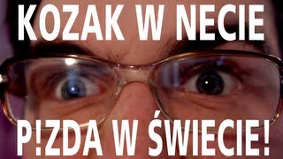 Kozak w necie pzda w świecie [upl. by Wertz]