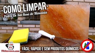 Como Limpar Pedra de Sal Rosa do Himalaia  FÁCIL RÁPIDO E SEM PRODUTOS QUÍMICOS  Tv Churrasco [upl. by Ruyle516]