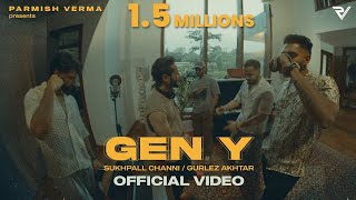 GEN Y Official Video  Sukhpall Channi  Gurlez Akhtar  Parmish Verma Films [upl. by Barnett132]