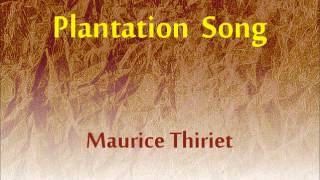 Plantation song  Maurice Thiriet [upl. by Rolyat]