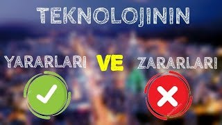 Teknolojinin Yararları ve Zararları [upl. by Karli]