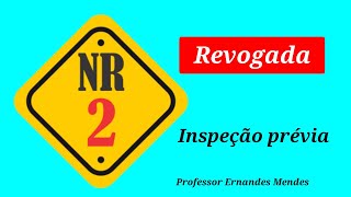 NR 2  Inspeção prévia revogada [upl. by Ella]