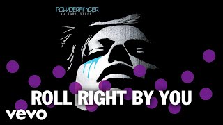 Powderfinger  Roll Right By You Official Audio [upl. by Enyamart]