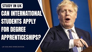 Can International Students Apply for Degree Apprenticeships Study in UK 2022 [upl. by Averil98]