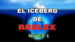 El ICEBERG de ROBLOX  Nivel 1 [upl. by Trebuh168]