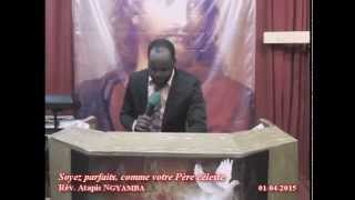 Pasteur Atapis Ngyamba quot Soyez parfaits comme votre Père célestequot [upl. by Adnwahs]