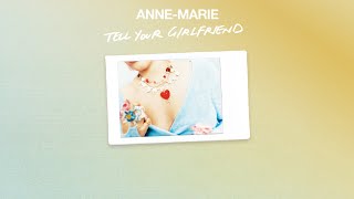 AnneMarie  Tell Your Girlfriend Official Audio [upl. by Merfe]