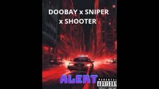 Doobay X sniper X shooter  ALERTE  audio officiel [upl. by Ayna]