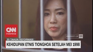 Kehidupan Etnis Tionghoa Setelah Mei 1998 [upl. by Olimreh]