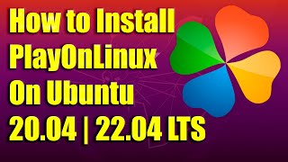 How to Install PlayOnLinux on Ubuntu 2004  2204 LTS [upl. by Dorothi]