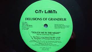 DELUSIONS OF GRANDEUR TOUCH ME IN THE NIGHT REMIX [upl. by Adaiha]