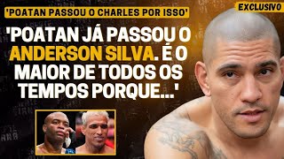 EXCLUSIVO ALEX POATAN X CHARLES DO BRONXS MOICANO EXPLICA QUEM É O MAIOR PARA O UFC [upl. by Ennoryt]