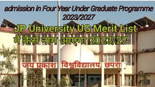 j p University chapra  admission in Four Year Under Graduate Programme 202327  3rd list kab ayega [upl. by Sedruol802]